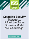 Operating Boat/RV Storage … It Ain’t the Same Business Model as Self-Storage!